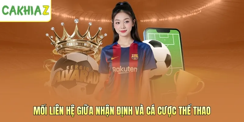 Mối liên hệ giữa nhận định và cá cược thể thao