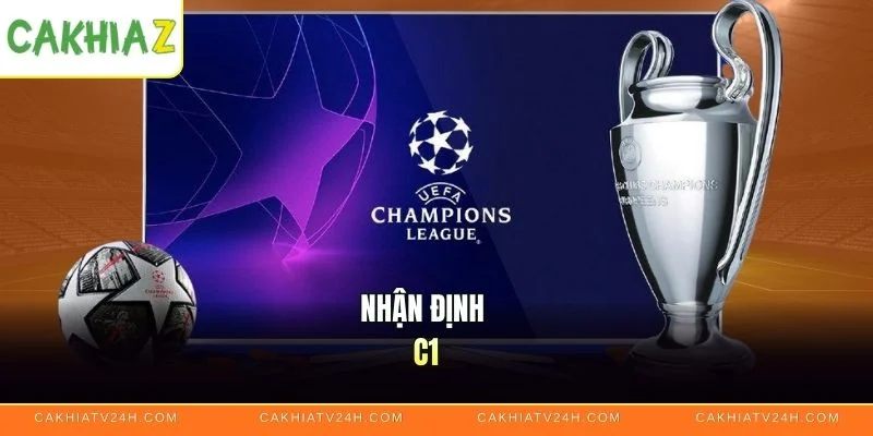 Nhận Định C1 Chuyên Sâu - Phân Tích Và Dự Báo Trận Đấu